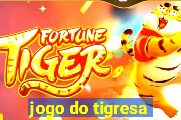 jogo do tigresa